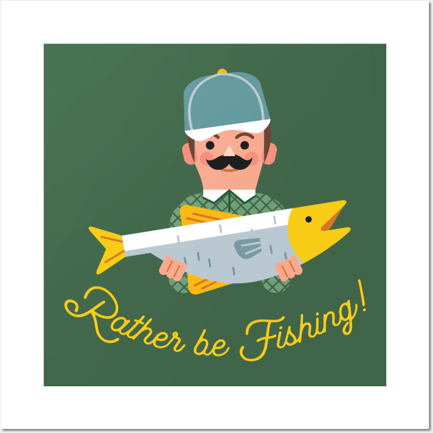 Rather be Fishing! Wall Art by RussellTateDotCom